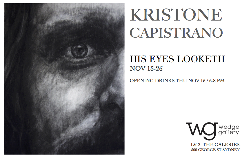Flyer Kristone Capistrano His Eyes Looketh Exhibition Art Artist Drawing Sydney Art